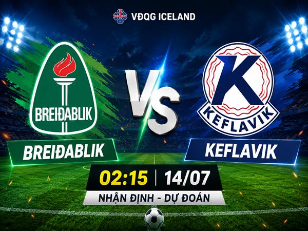 Nhận định, dự đoán Breidablik vs Keflavik hôm nay ngày 14/7